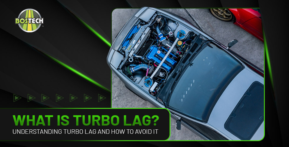 What is Turbo Lag? Understanding Turbo Lag and How to Avoid it.